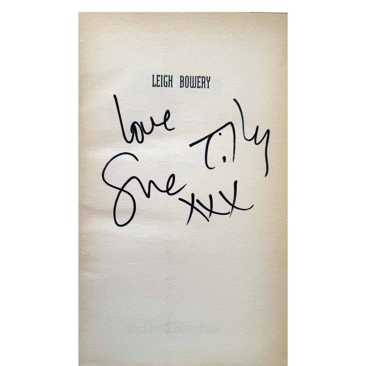 Leigh Bowery: The Life and Times of an Icon- Sue Tilley. Signed by the author